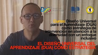 🧑🏻‍🏫 👨🏻‍💻 MÓDULO 2.EL DISEÑO UNIVERSAL DEL APRENDIZAJE (DUA) COMO ESTRATEGIA.Procesos Formativos2021