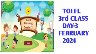 // TOEFL// 3rd CLASS// DAY-3 FEBRUARY -2024// LISTENING SESSION -2 // #MNINFO