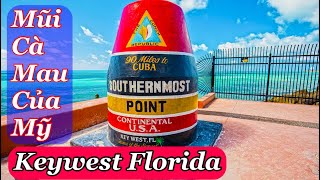 Keywest Florida l The Southernmost Point Continental USA l Mũi Cà Mau của nước Mỹ #keywest #florida