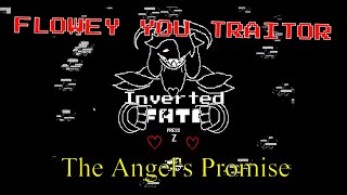 Undertale: Inverted Fate - The Angel's Promise - FLOWEY... YOU TRAITOR!