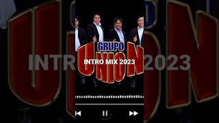 Intro mix - Grupo Union De Heriberto García 2023