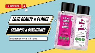 Love, Beauty & Planet Shampoo + Conditioner Rice Oil & Angelica Aroma