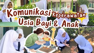 Komunikasi Usia Bayi & Anak | Komunikasi Keperawatan