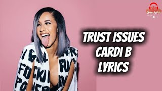 Cardi B - Trust Issues (Lyrics)