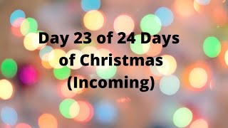 Day 23 of 24 Days of Christmas