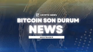 BITCOIN SON DURUM