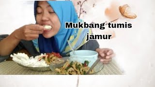 mukbang tumis jamur, maknyoss!!#mukbangindonesian #masakanrumahan