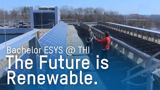 The Future is renewable - Bachelor Energy Systems and Renewable Energies