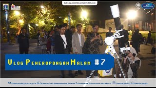 PLM VLOG - Peneropongan Langit Malam - Episode 07 - 2023