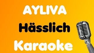 AYLIVA • Hässlich • Karaoke