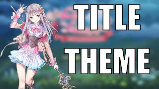 Atelier Lulua | Title Theme