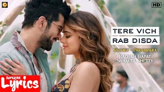 Tere Vich Rab Disda (Lyrics) | Sachet - Parampara | Raqesh Bapat, Shamita Shetty | SuperNkLyrics |