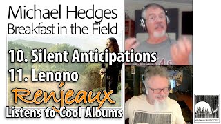 30.10+11 Renjeaux Listens to Silent Anticipations+Lenono, Michael Hedges-Breakfast In the Field