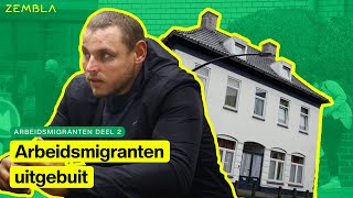 De slechte leef- en werkomstandigheden van arbeidsmigranten | Deel 2 Arbeidsmigranten | Zembla