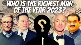 Unveiling the Future Fortunes: Top 10 Richest Individuals of 2023