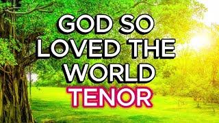 God So Loved the World / TENOR / Choral Guide / John Stainer