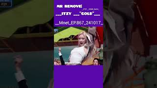 MR REMOVE _|_ITZY_GOLD_Mnet_241017_ #mrremoved #shortvideo