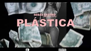 Sebas Castro - Plastica (official audio) Reggaeton 2020