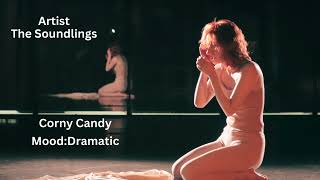 Corny Candy  Mood :Dramatic No copyrights Music