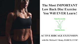 The Most Important Disc Exercise You Will Ever Learn- Rib Cage Extension for Herniation Degeneration