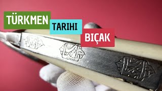 TÜRKMEN TARIHI BIÇAK  /  ORJİNAL