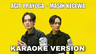 MASIH KECEWA - ORIGINAL KARAOKE VERSION (AGIT PRAYOGA)