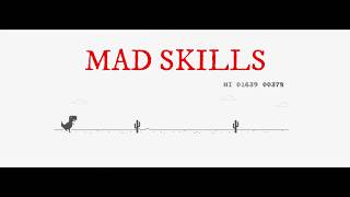 Crome Dinosaur|Mad Skills