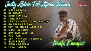 JUSTY ALDRIN "MALU, KANAPA?" |FULL ALBUM 2023