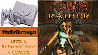 Tomb Raider 1 PS1 - Walkthrough - Level 5: St.Francis' Folly + Cutscene