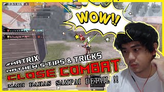 MATRICKS TIPS AND TRICKS : CLOSE COMBAT ! PUBGM INDONESIA - REFLECTS VS POSITIONING ?!