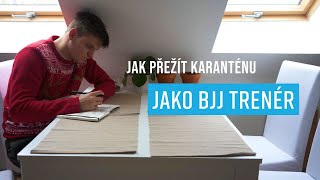 Jak přežít KARANTÉNU jako BJJ trenér?