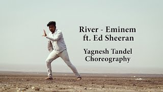 EMINEM - River  ft. Ed Sheeran | Yagnesh Tandel Choreography