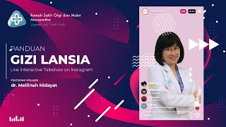 PANDUAN GIZI LANSIA bersama dr. Meilinah Hidayat