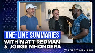 One-line Summaries with Matt Redman, Jorge Mhondera & Pastor Tan Seow How (Pastor How)