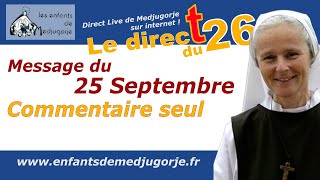 Message du 25 Septembre 2023 de la Vierge Marie à Marija, Commentaire seul par Soeur Emmanuel