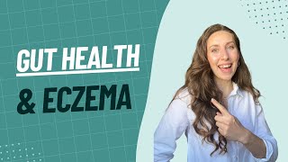 Healing Eczema Naturally: The Role of Gut Health and Diet