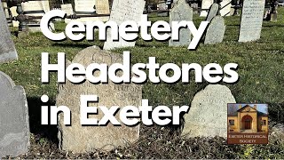 Cemetery Headstones in Exeter | Exeter Historical Society