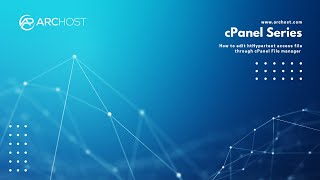 How to edit  htHypertext access file through cPanel File manager with ARCHOST
