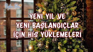 Yeni Yıl ve Yeni Başlangıçlar İçin Muhteşem His Yüklemeleri