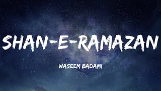 Shan-e-Ramazan 2023 | Waseem Badami | Kalam | Lyrics | Vocals Only