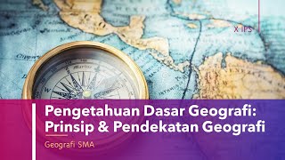 Pengetahuan Dasar Geografi: Prinsip dan Pendekatan Geografi | Materi Geografi Kelas 10 IPS