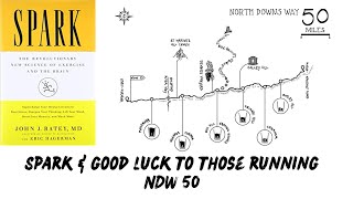 SPARK (GREAT BOOK ABOUT HOW EXERCISE EFFECTS YOUR BRAIN) // GOOD LUCK NDW50 RUNNERS #ultrarunning