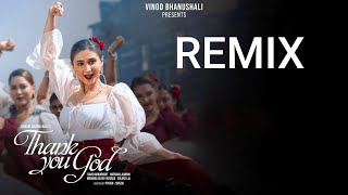 Thank You God (Remix Song) | Dhvani Bhanushali, David A, Natania L, Miranda G, Shloke L | Piyush-S