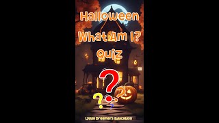 Halloween What Am I? Quiz  For Kid 5