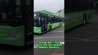 Newport Electric - Yutong E12 (Z15): Route X30 for Cardiff