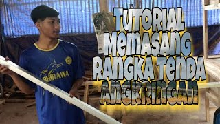 Tutorial Memasang Tenda Angkringan