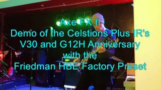 Axe FX II: Friedman HBE Factory Preset and the  Celestions Plus IR's