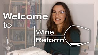 Welcome to Wine Reform!