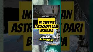 ini Sebutan Astronout dari beberapa #shorts #feedahorts