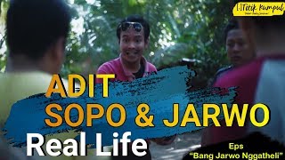 Adit Sopo Jarwo Real Life - Eps "Bang Jarwo Nggatheli" Film Pendek Komunitas Titik Kumpul Kebumen